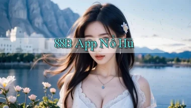 88b app nổ hũ