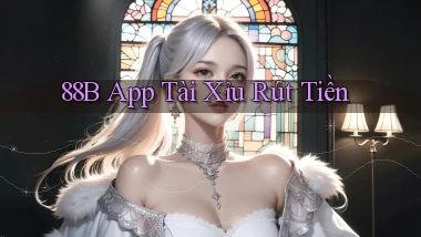 88b app tài xỉu rút tiền