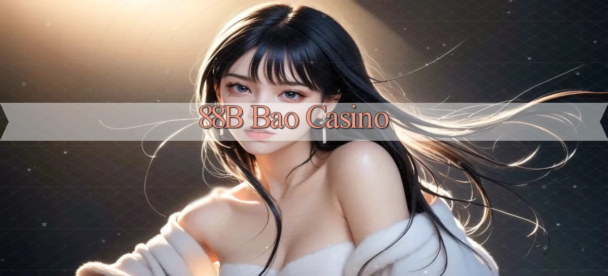 88b bao casino