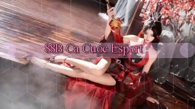 88b ca cuoc esport