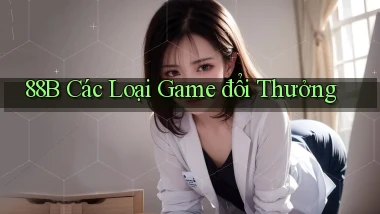 88b các loại game đổi thưởng