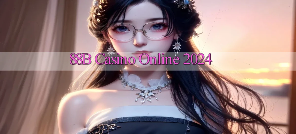 88b casino online 2024