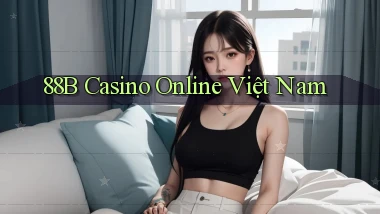 88b casino online việt nam