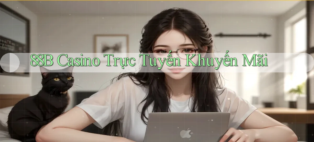 88b casino trực tuyến khuyến mãi