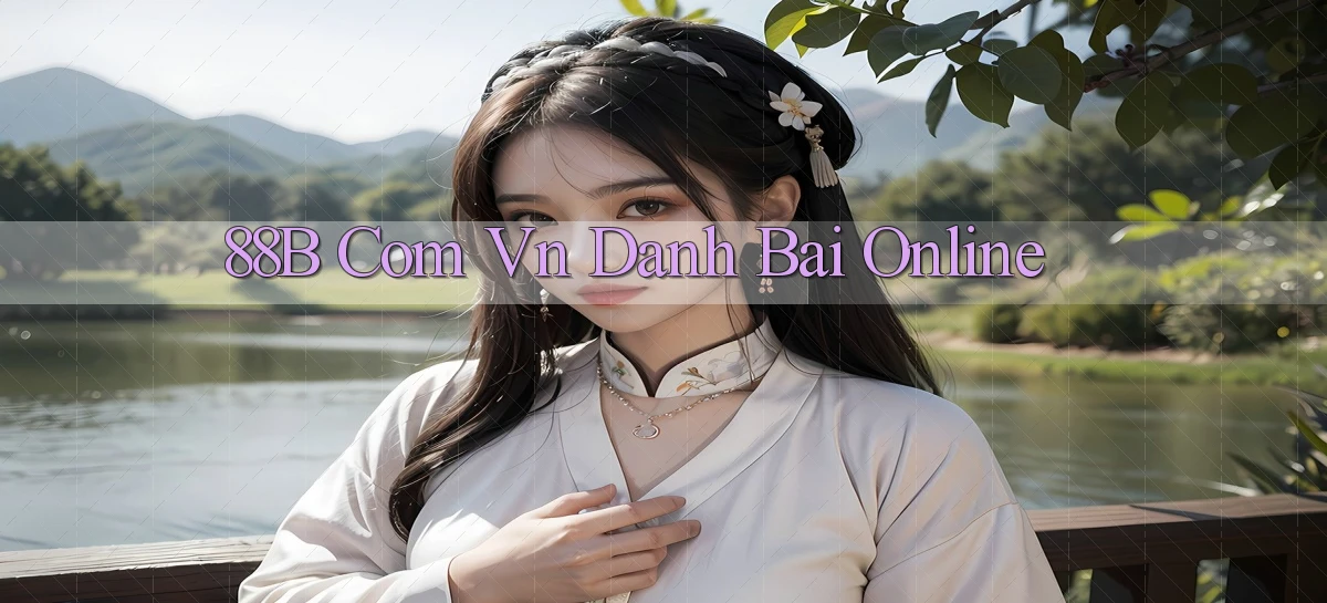 88b com vn đanh bài online