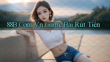 88b com vn game bài rút tiền