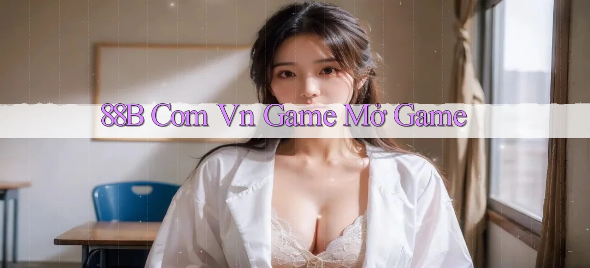 88b com vn game mở game