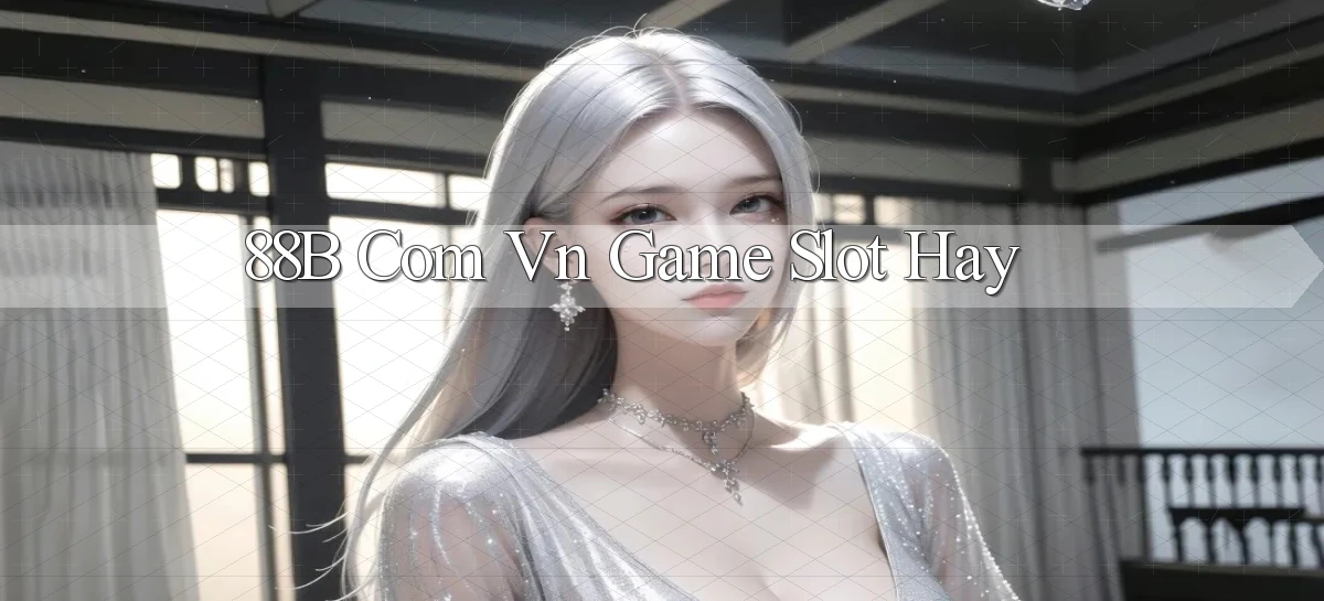 88b com vn game slot hay