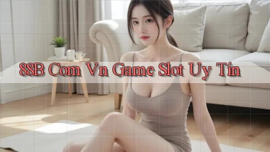88b com vn game slot uy tín
