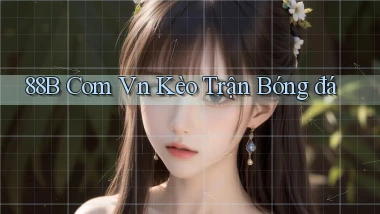 88b com vn kèo trận bóng đá
