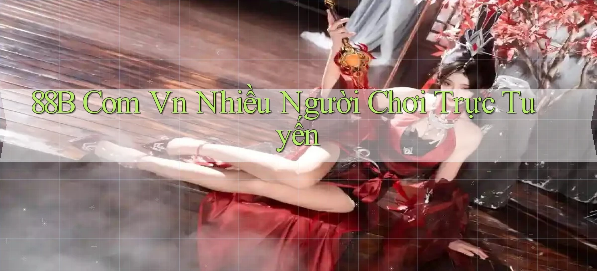 88b com vn Nhiều người chơi trực tuyến
