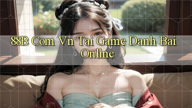 88b com vn tai game danh bai online