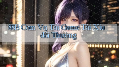 88b com vn tải game tài xỉu đổi thưởng