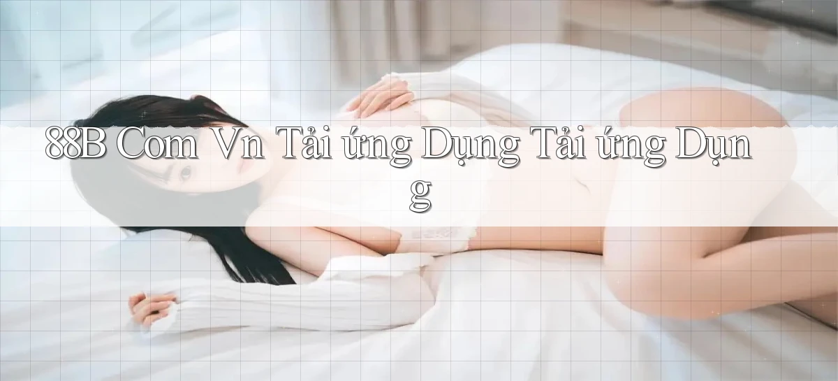 88b com vn Tải ứng dụng Tải ứng dụng