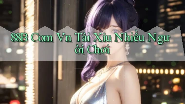 88b com vn tài xỉu nhiều người chơi