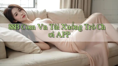 88b com vn Tải xuống trò chơi APP