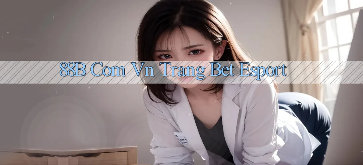 88b com vn trang bet esport