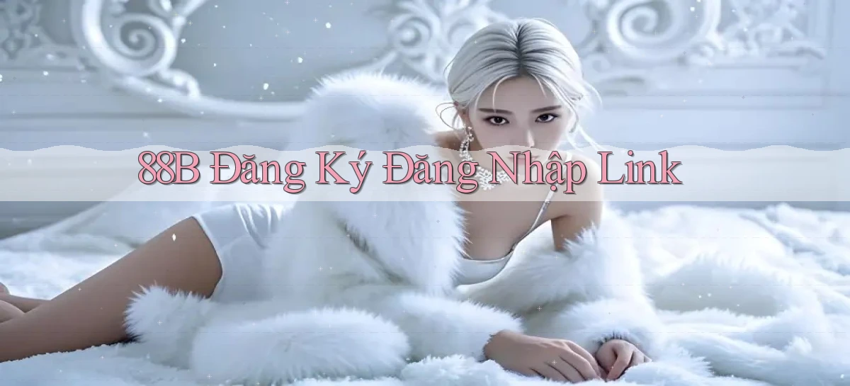 88b Đăng ký Đăng nhập Link