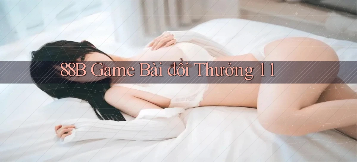 88b game bài đổi thưởng 1 1