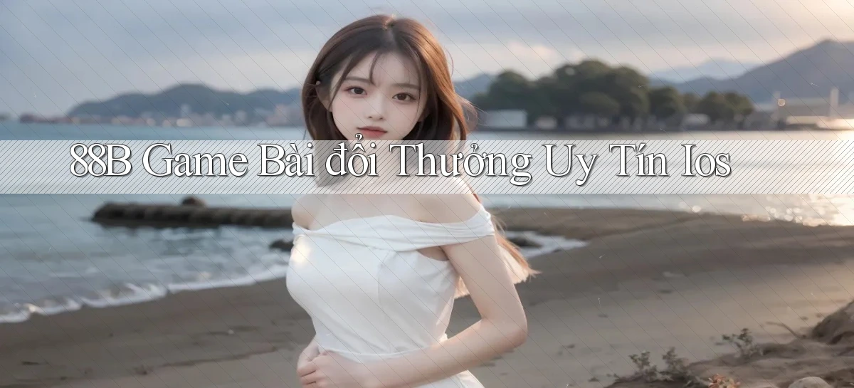 88b game bài đổi thưởng uy tín ios