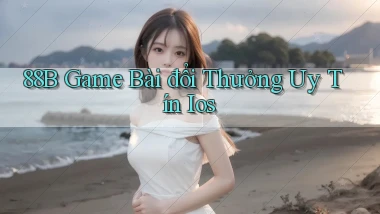 88b game bài đổi thưởng uy tín ios