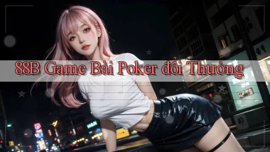 88b game bài poker đổi thưởng