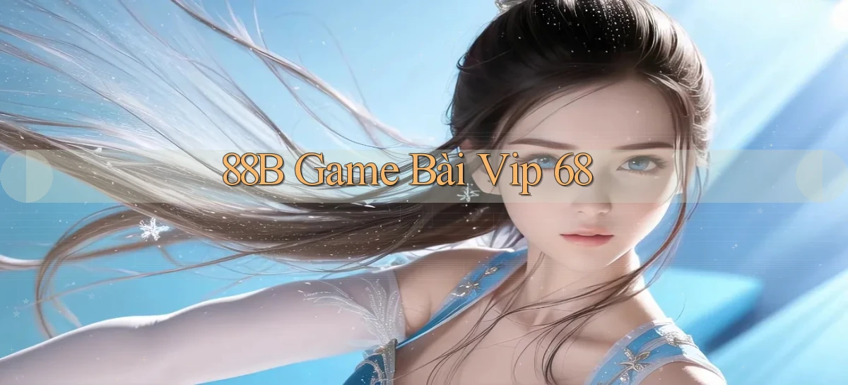 88b  game bài vip 68