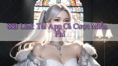 88b  link tải app cá cược miễn phí