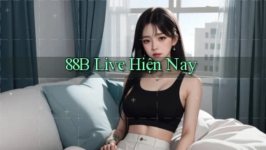 88b live hiện nay