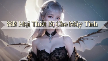 88b mọi thiết bị cho máy tính