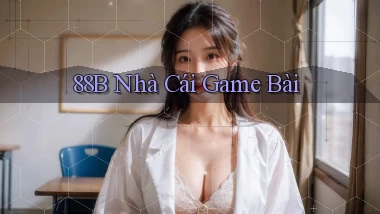 88b nhà cái game bài