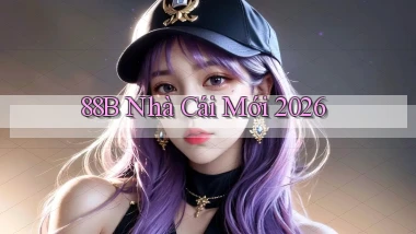 88b nhà cái mới 2026