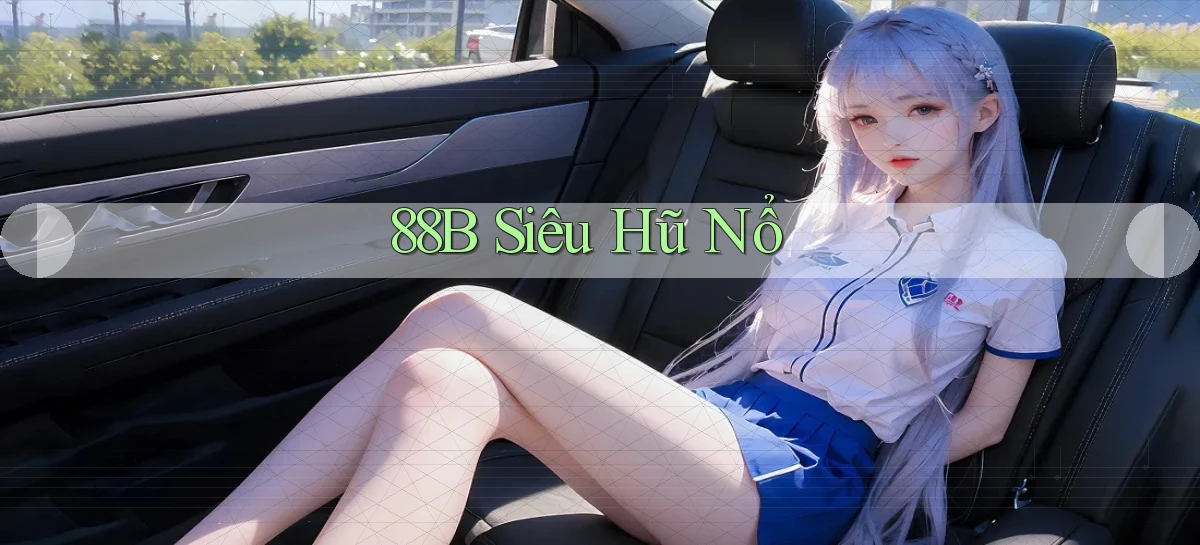 88b siêu hũ nổ