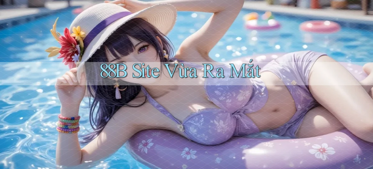88b site vừa ra mắt