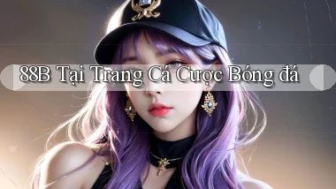 88b tại trang cá cược bóng đá