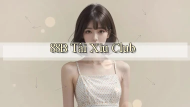 88b tài xỉu club