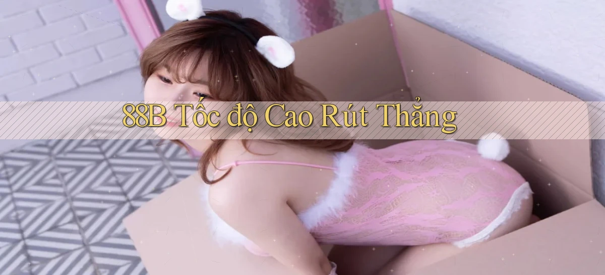 88b tốc độ cao rút thẳng