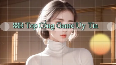 88b top cổng game uy tín