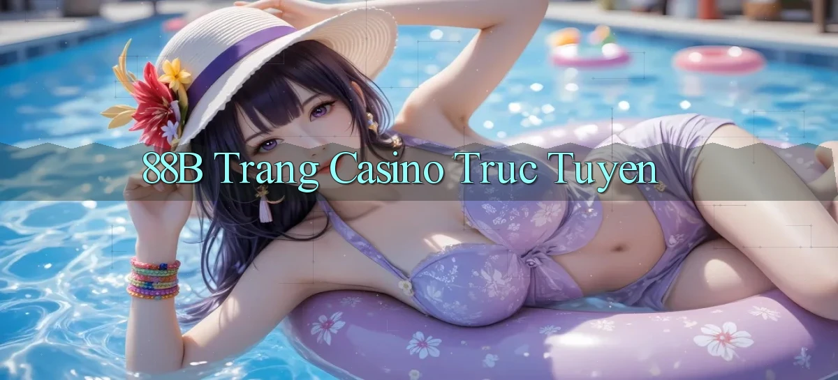 88b trang casino truc tuyen