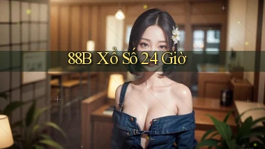 88b xổ số 24 giờ
