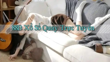 88b Xổ số quay trực tuyến