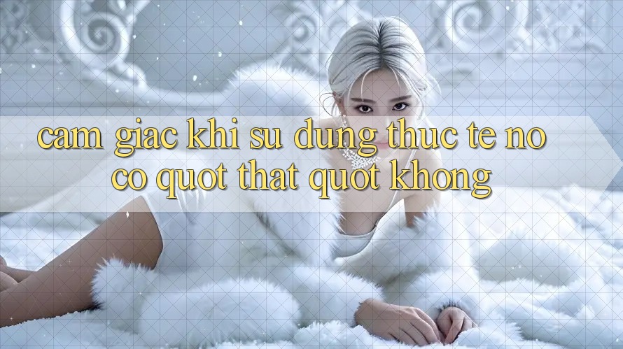 Cảm giác khi sử dụng thực tế – Nó có " thật" không? Cảm giác khi sử dụng thực tế – Nó có " thật" không?