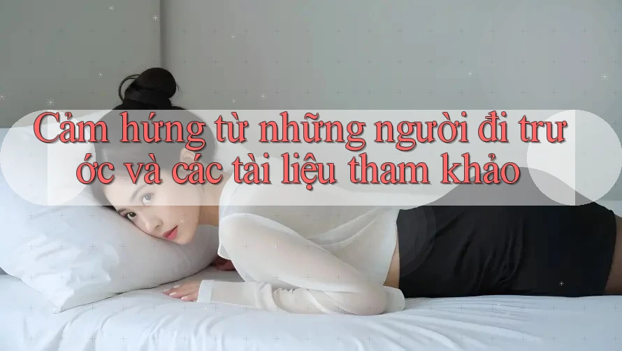 Cảm hứng từ những người đi trước và các tài liệu tham khảo Cảm hứng từ những người đi trước và các tài liệu tham khảo