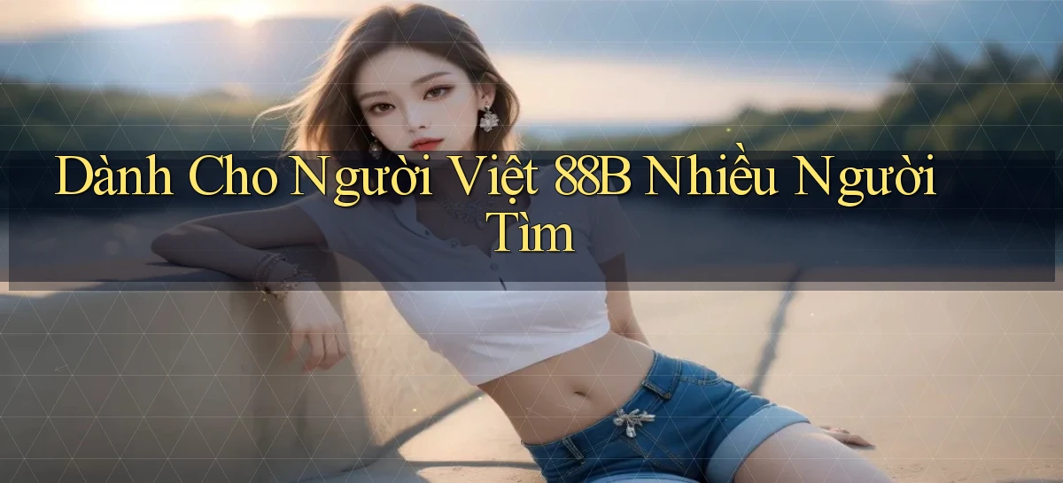 dành cho người việt 88b nhiều người tìm