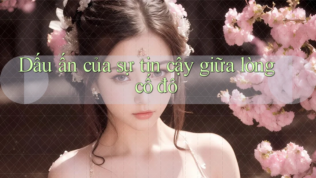 Dấu ấn của sự tin cậy giữa lòng cố đô Dấu ấn của sự tin cậy giữa lòng cố đô