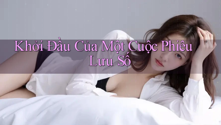 Khởi Đầu Của Một Cuộc Phiêu Lưu Số Khởi Đầu Của Một Cuộc Phiêu Lưu Số