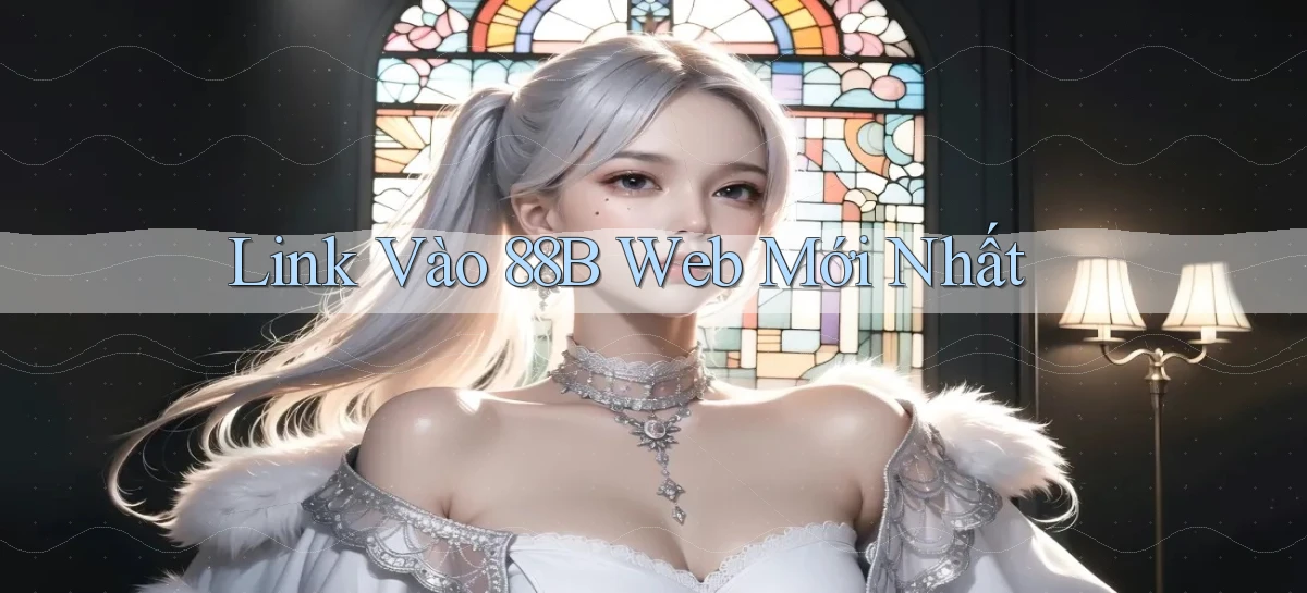 link vào 88b web mới nhất