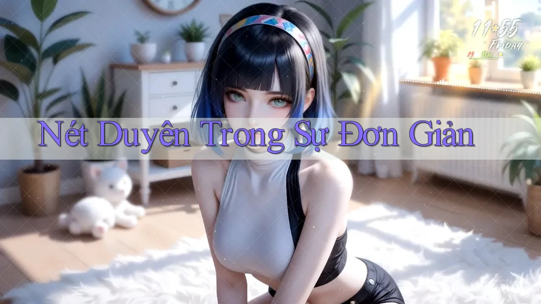 Nét Duyên Trong Sự Đơn Giản Nét Duyên Trong Sự Đơn Giản