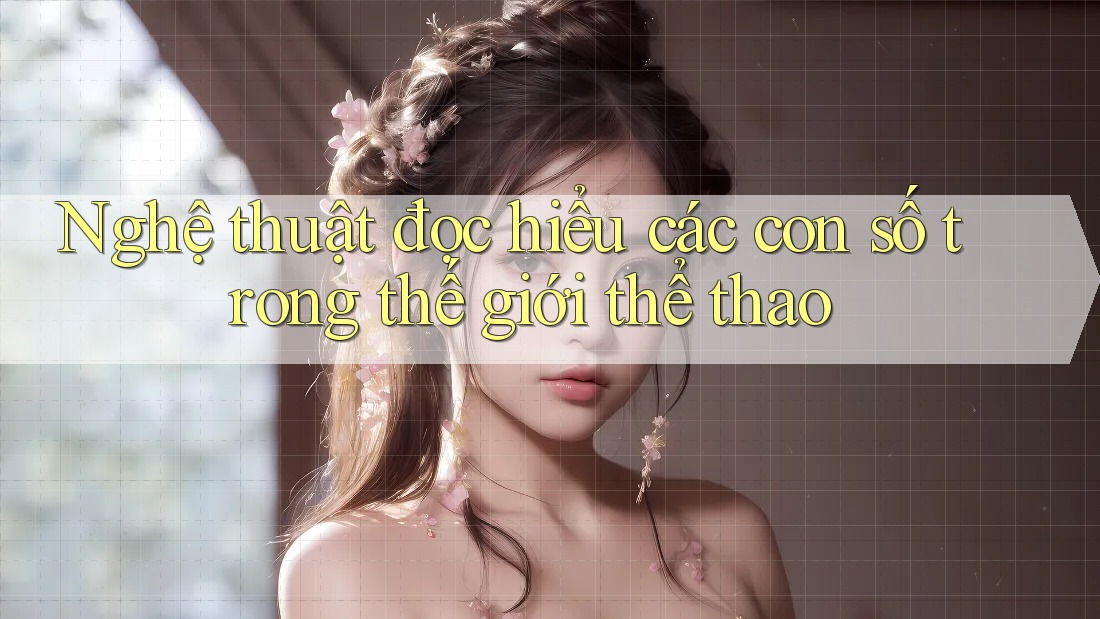 Nghệ thuật đọc hiểu các con số trong thế giới thể thao