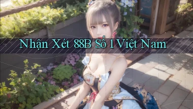 nhận xét 88b số 1 việt nam